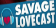 Savage Lovecast