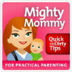 The Mighty Mommy's Quick and Dirty Tips for Practical Parenting Logo