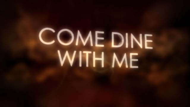 Come Dine with Me Come Dine with Me